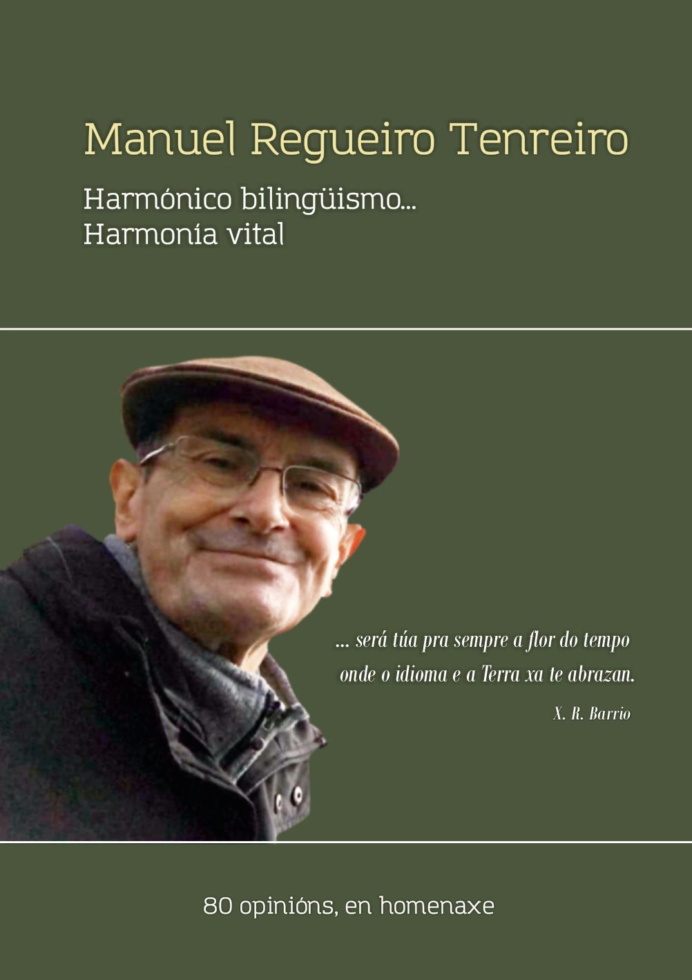 Manolo Regueiro: Harmónico bilingüismo, harmonía vital