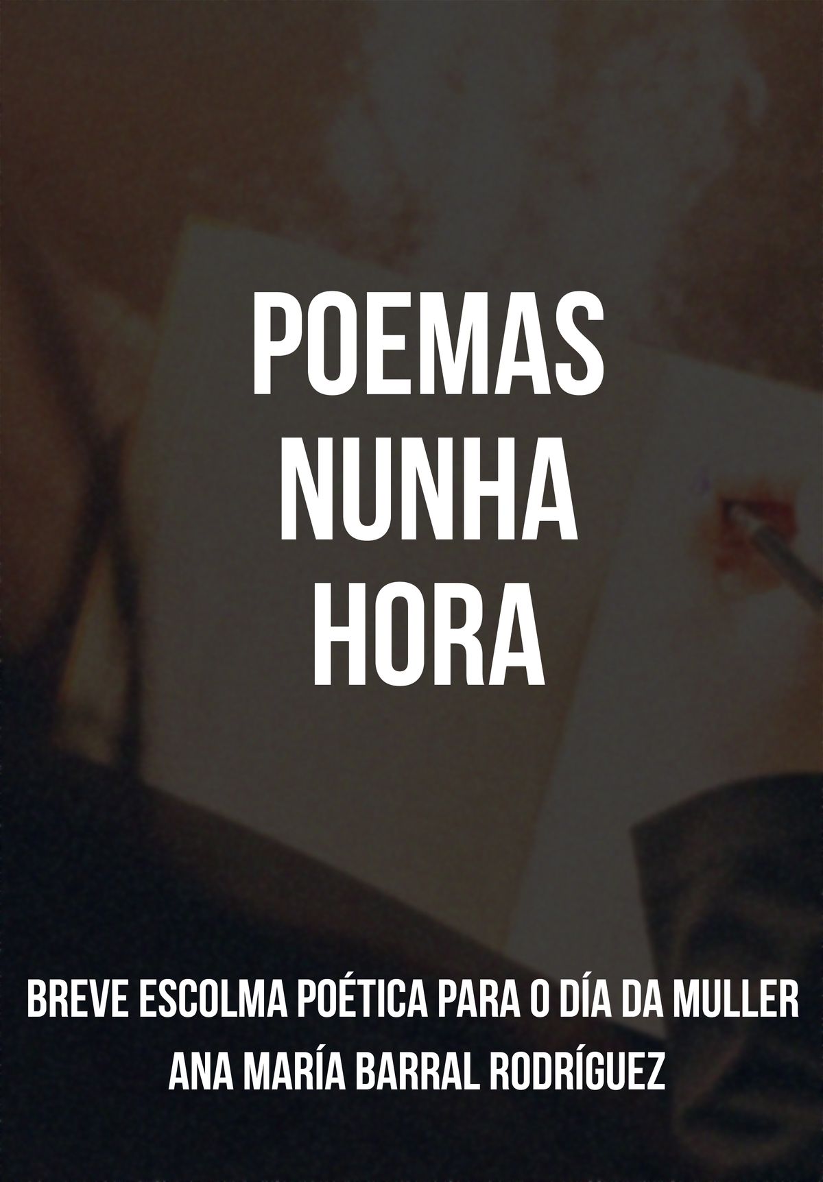 Poemas nunha hora (Ana María Barral Rodríguez)
