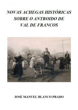 Novas achegas históricas sobre o antroido de Val de Francos
