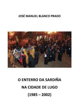 O Enterro da Sardiña na Cidade de Lugo (1985 - 2002)