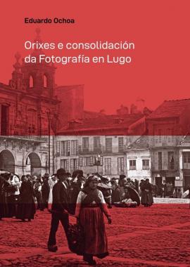 Orixes e consolidación da fotografía en Lugo