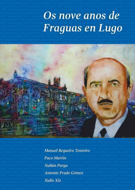 Os nove anos de Fraguas en Lugo