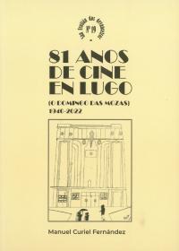 81 anos de cine en Lugo (Manuel Curiel)